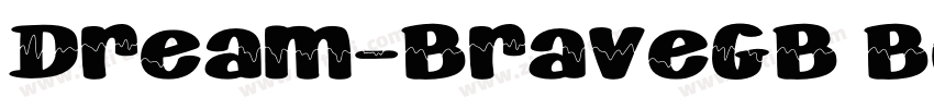 Dream-BraveGB Bold字体转换